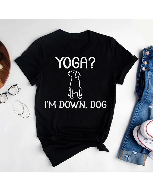 Funny Yoga I'm Down Dog Family Joke Sarcastic T-Shirt