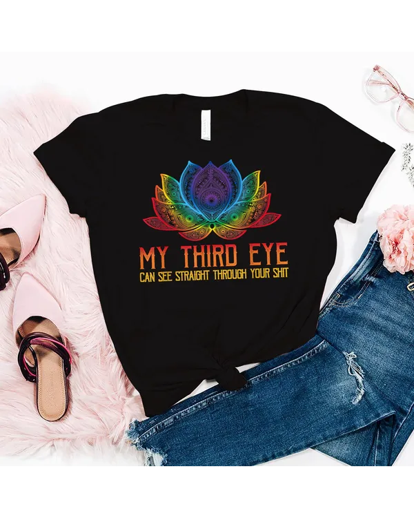 Funny Spiritual Saying Third Eye Sees Through Your Shit T-Shirt